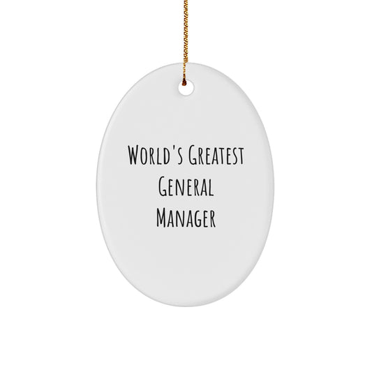 Funny General Manager Oval Ornament Gifts from Friends, World's Greatest General Manager, Christmas Unique Gifts for General Manager, Oval Shaped - Image 1