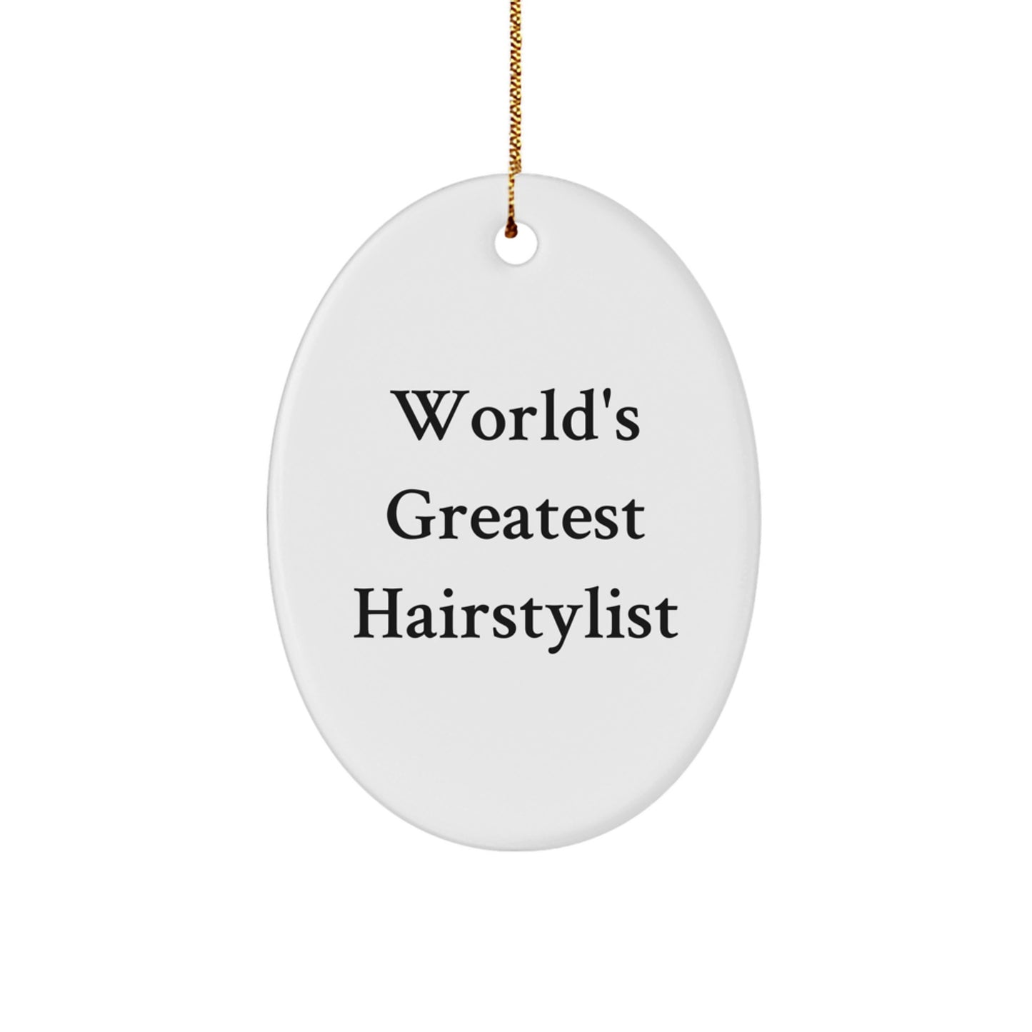 Funny World's Greatest Hairstylist Oval Ornament Gifts from Friends for Hairstylist Christmas Unique Decorations - Image 1