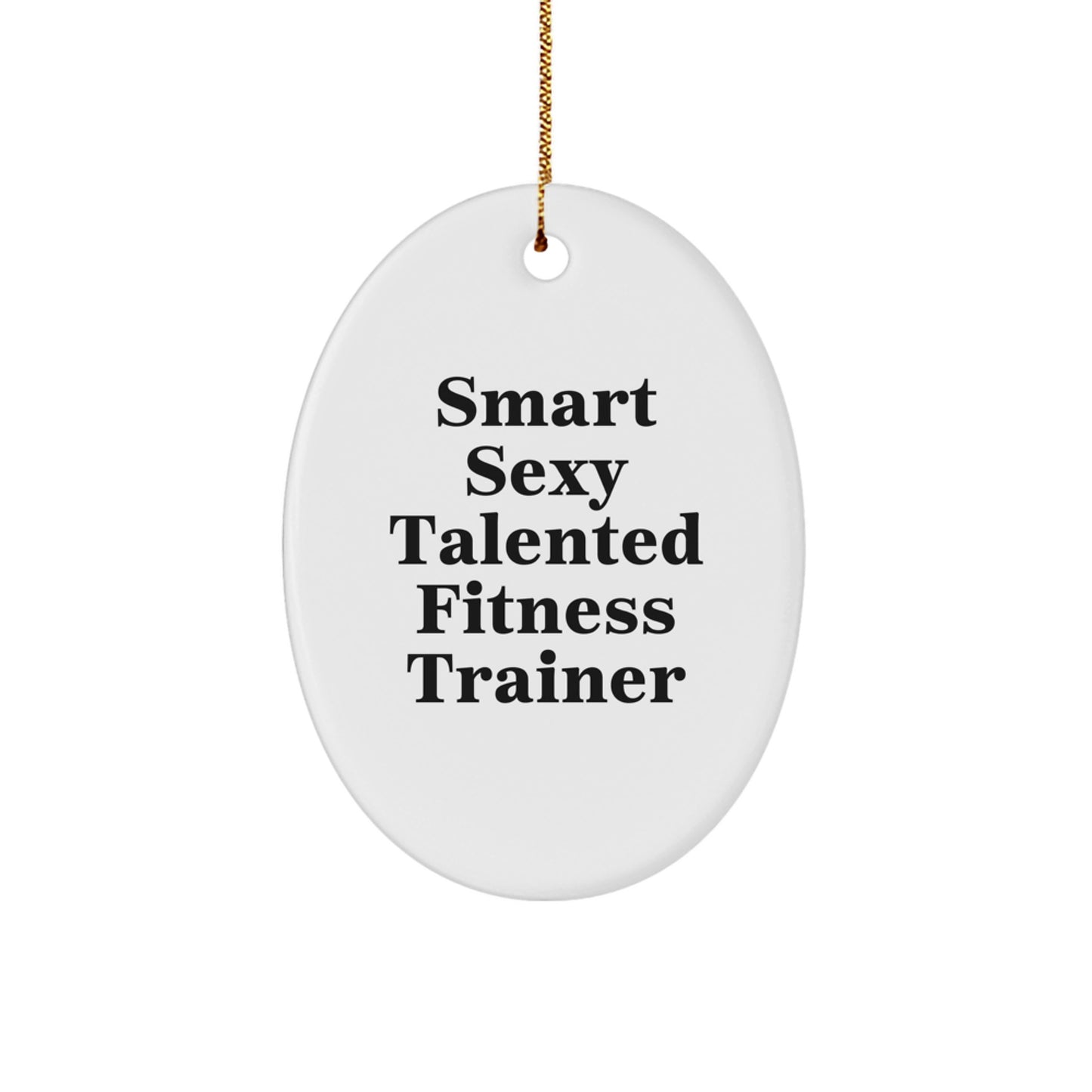 Funny Fitness Trainer Oval Ornament Gifts from Friends to Fitness Trainer Personalized - Image 1