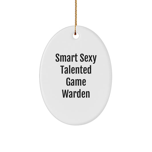 Funny Game Warden Oval Ornament Gifts from Family, Perfect for Smart Sexy Talented Game Wardens this Christmas, Oval Ornament Decorations for Men, Women, or Friends - Image 1