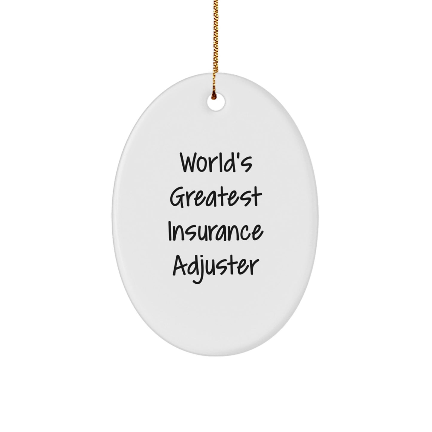 Funny 'World's Greatest' Christmas Unique Gifts from Family to Insurance Adjusters - Oval Ornament for Insurance Adjuster, Men, Women, Coworkers, Friends - Image 1