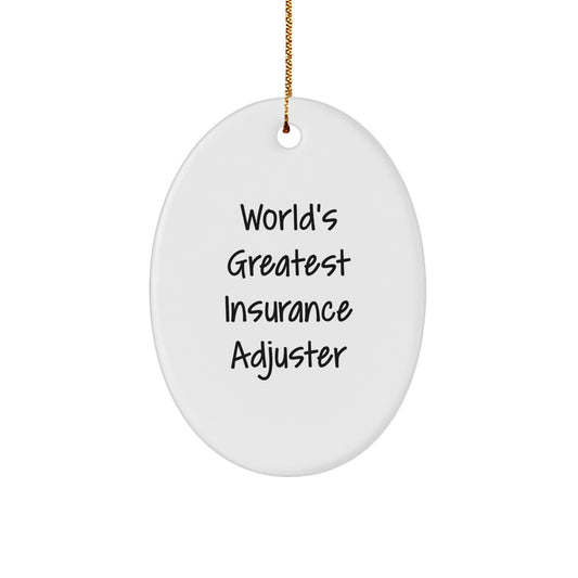 Funny 'World's Greatest' Christmas Unique Gifts from Family to Insurance Adjusters - Oval Ornament for Insurance Adjuster, Men, Women, Coworkers, Friends - Image 1