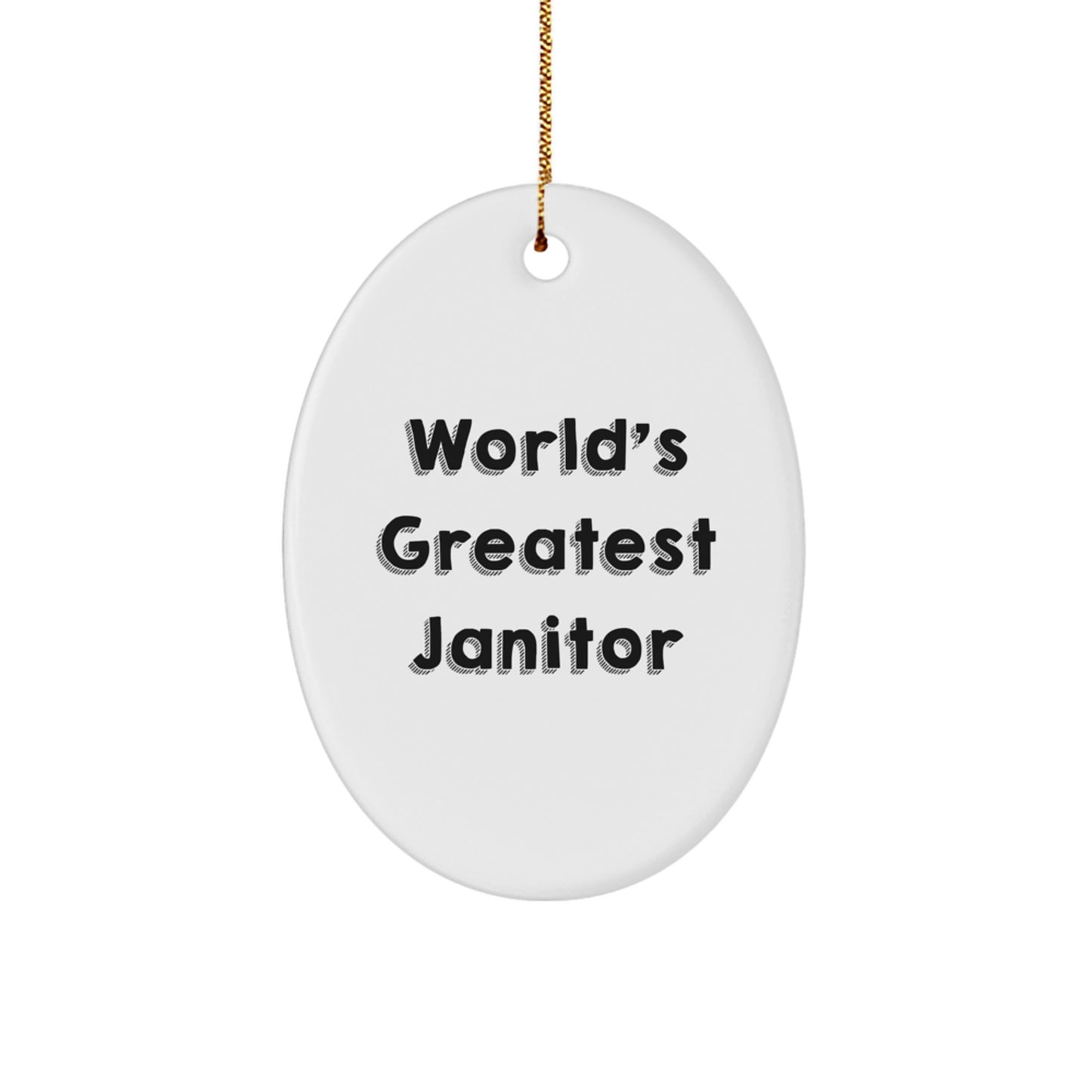 Funny World's Greatest Janitor Oval Ornament Gifts from Men to Janitor for Christmas Unique Decorations - Image 1