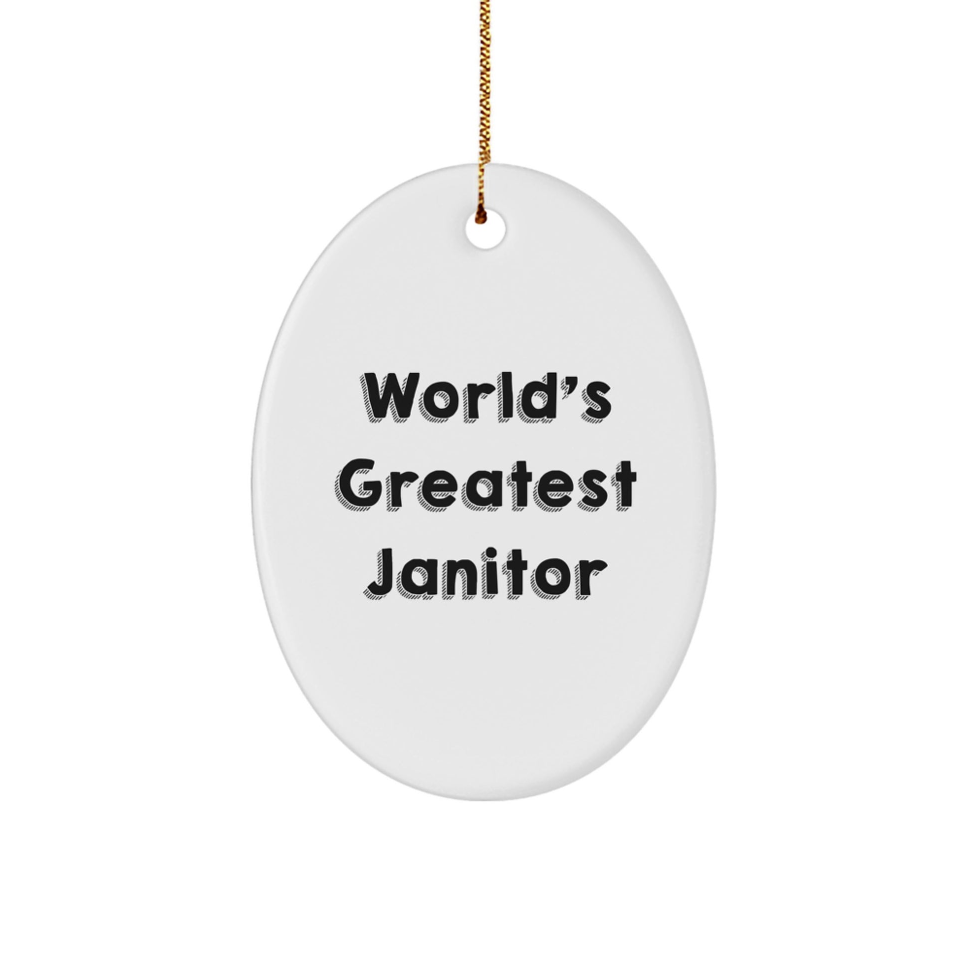 Funny World's Greatest Janitor Oval Ornament Gifts from Men to Janitor for Christmas Unique Decorations - Image 1