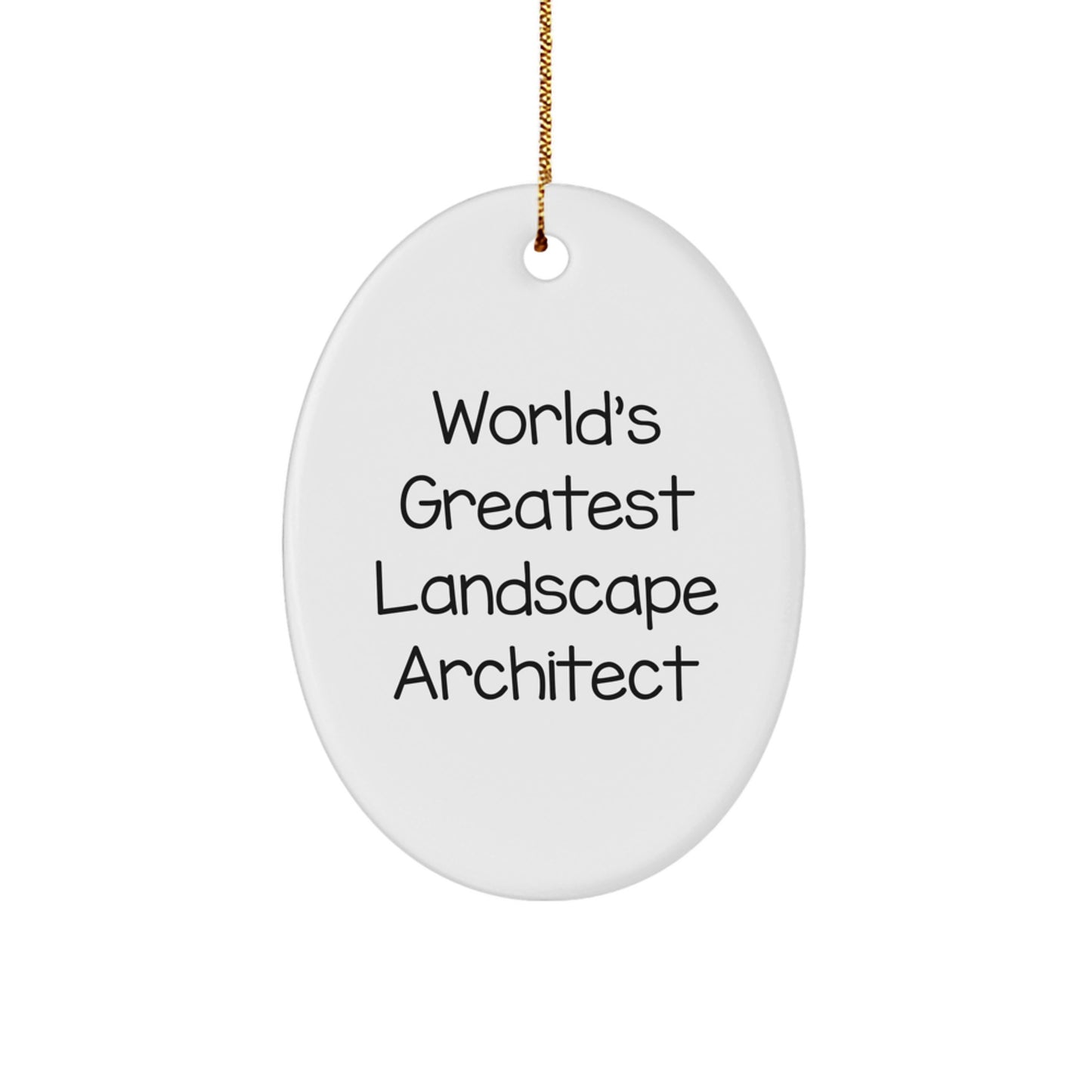 Funny World's Greatest Landscape Architect Oval Ornament Gifts from Friends for Landscape Architect - Image 1