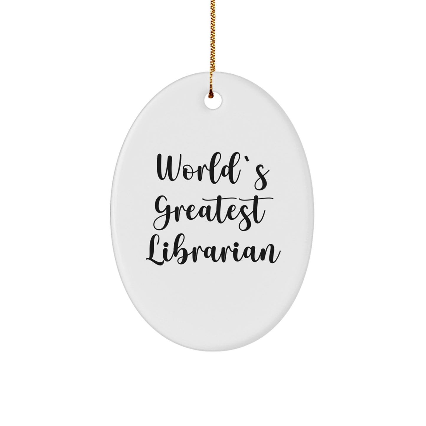 Funny Librarian Gifts from Friends to Librarian - Oval Ornament with 'World's Greatest Librarian' Quote, Christmas Unique Decorations - Image 1