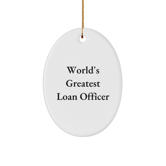 Funny World's Greatest Loan Officer Gifts for Loan Officer, Christmas Unique Oval Ornament from Friends, Men - Image 1