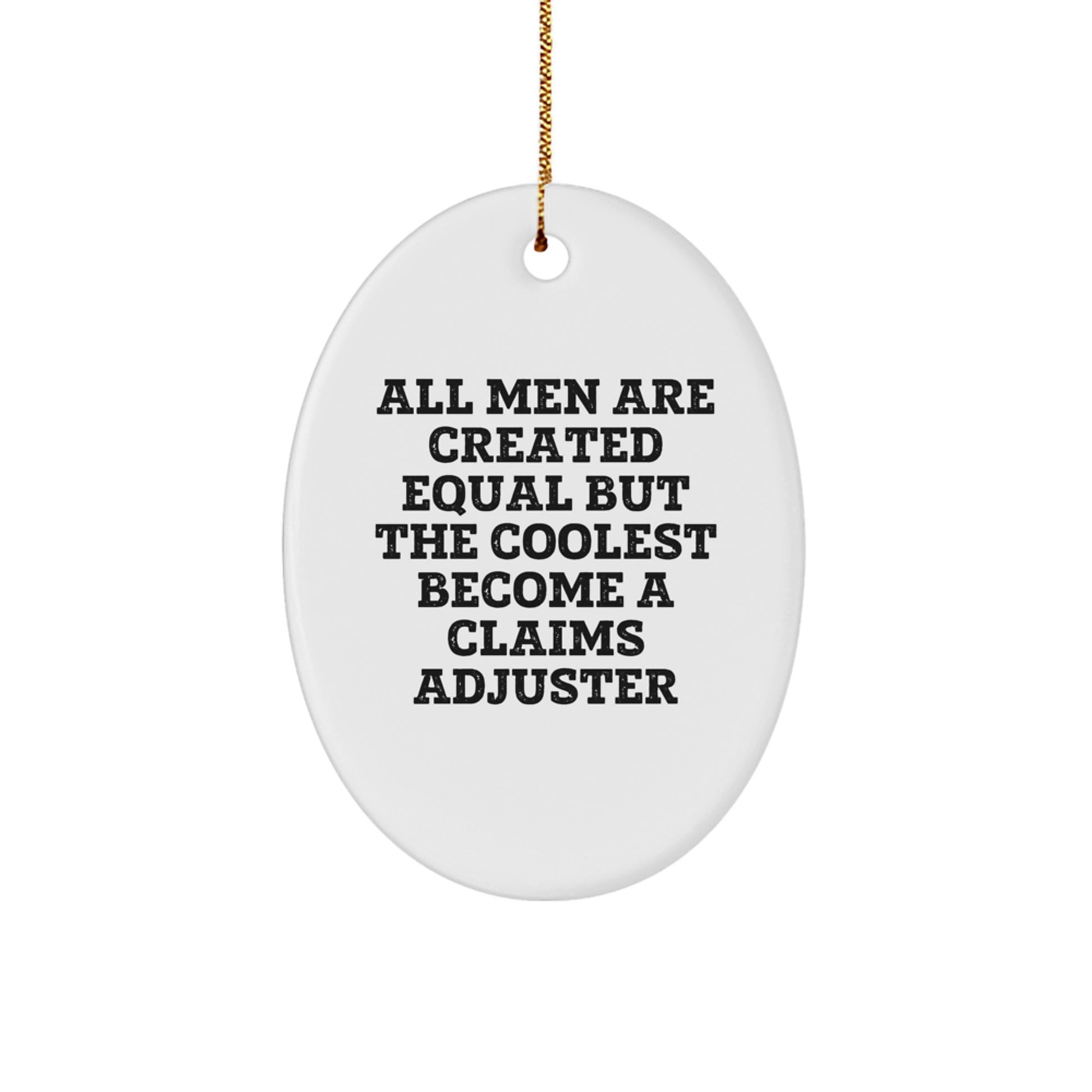 Funny Claims Adjuster Oval Ornament Gift from Men for Christmas Unique Gifts - Image 1