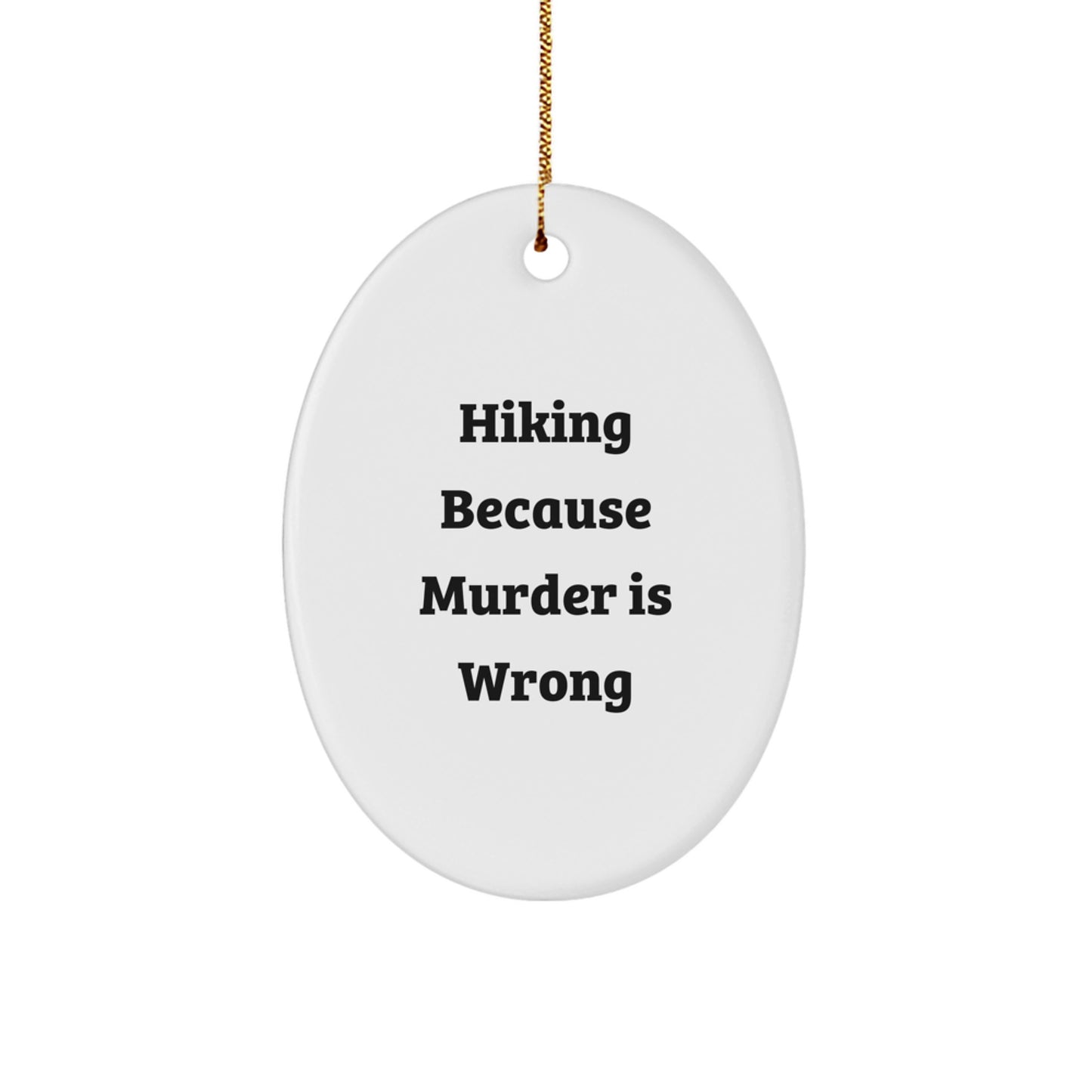 Hiking Oval Ornament Funny Quote Gifts from Family to Hiking Friends, Oval Hiking Ornaments, Hiking Enthusiasts Gift for Christmas Unique - Image 1