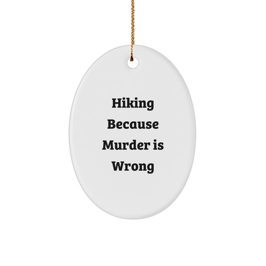 Hiking Oval Ornament Funny Quote Gifts from Family to Hiking Friends, Oval Hiking Ornaments, Hiking Enthusiasts Gift for Christmas Unique - Image 1
