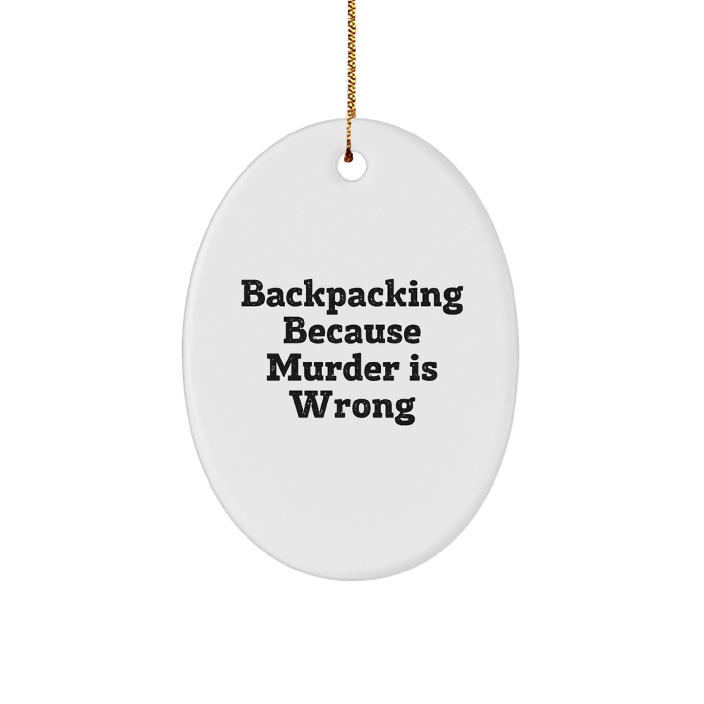 Funny Backpacking Oval Ornament Gifts from Family to Friends - Christmas Unique Gifts for Men and Women - Image 1