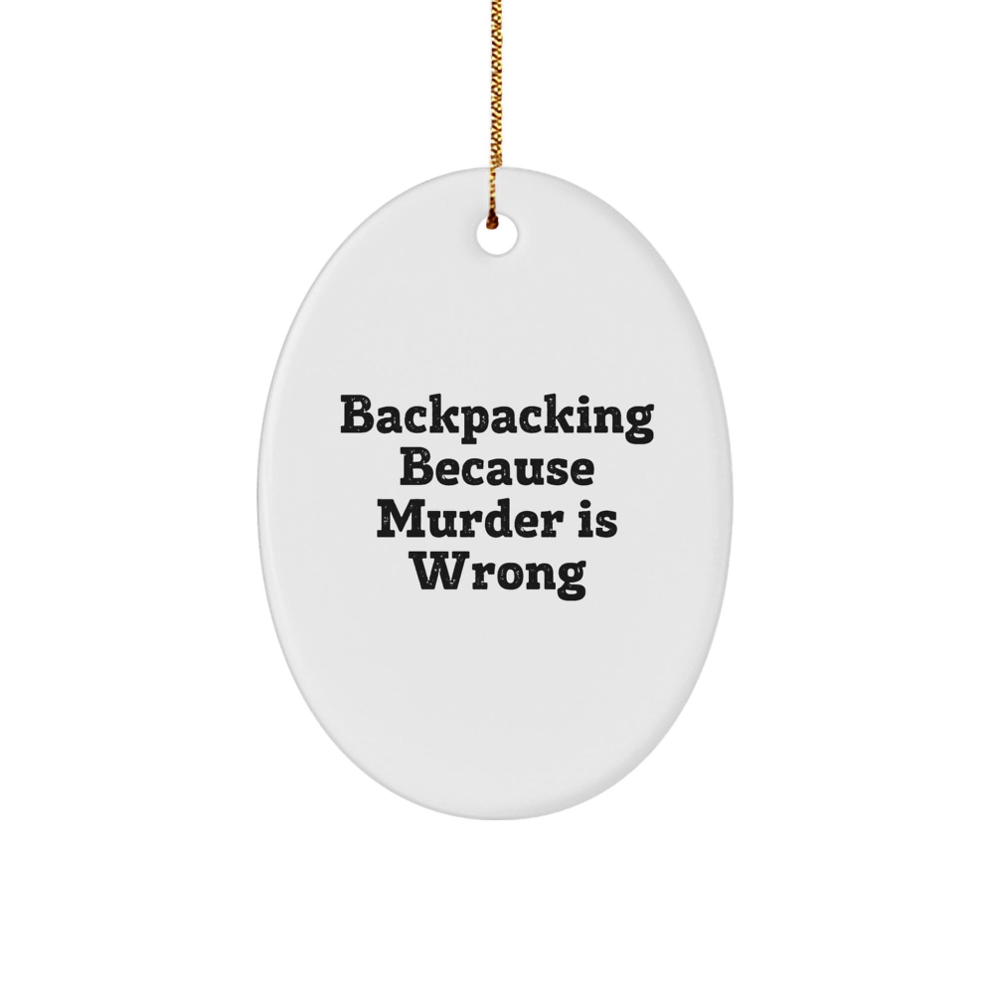 Funny Backpacking Oval Ornament Gifts from Family to Friends - Christmas Unique Gifts for Men and Women - Image 1