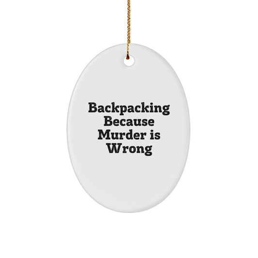 Funny Backpacking Oval Ornament Gifts from Family to Friends - Christmas Unique Gifts for Men and Women - Image 1