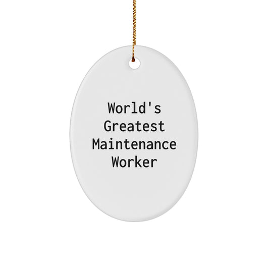 Funny World's Greatest Maintenance Worker Oval Ornament Gifts from Friends for Christmas - Image 1