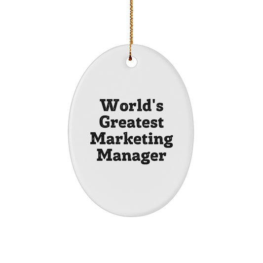 Funny Marketing Manager Quote Oval Ornament Gifts from Friends and Family for Men and Women, World's Greatest Marketing Manager Christmas Unique Gift - Image 1