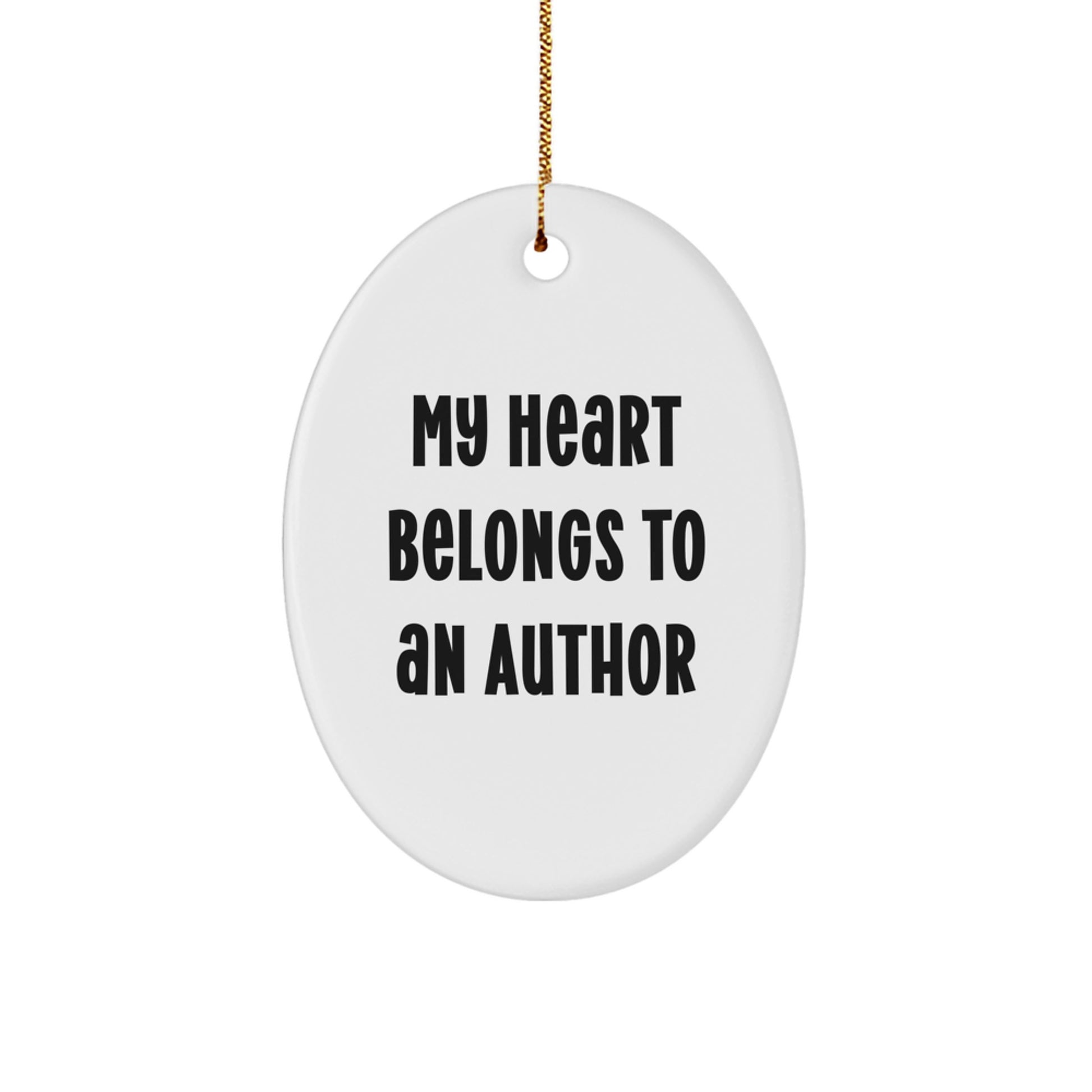 Christmas Unique Gifts from Friends and Family for Authors, Oval Author Ornament, 'My Heart Belongs To An Author' Quote - Image 1