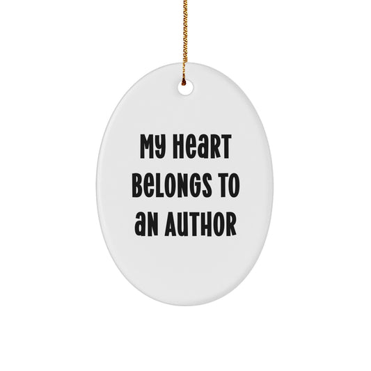 Christmas Unique Gifts from Friends and Family for Authors, Oval Author Ornament, 'My Heart Belongs To An Author' Quote - Image 1