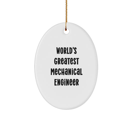 Funny Quotes for Mechanical Engineers, Oval Ornament, World's Greatest Gift for Him, Christmas Unique Decorations, Gift from Friends, Family, Coworkers - Image 1