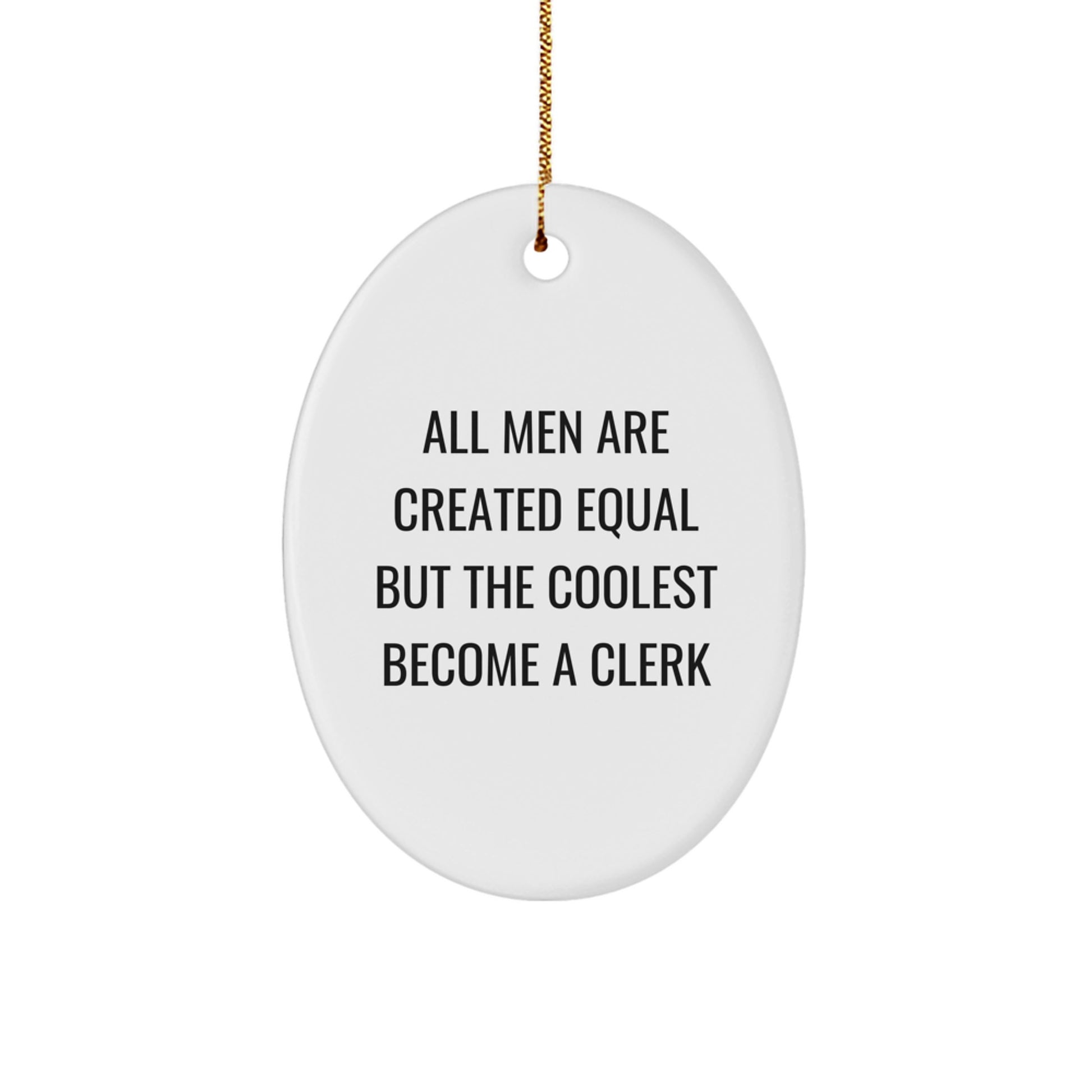 Funny Clerk Gifts from Men for Clerk, Oval Ornament, Christmas Unique Presents - Image 1