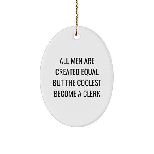 Funny Clerk Gifts from Men for Clerk, Oval Ornament, Christmas Unique Presents - Image 1
