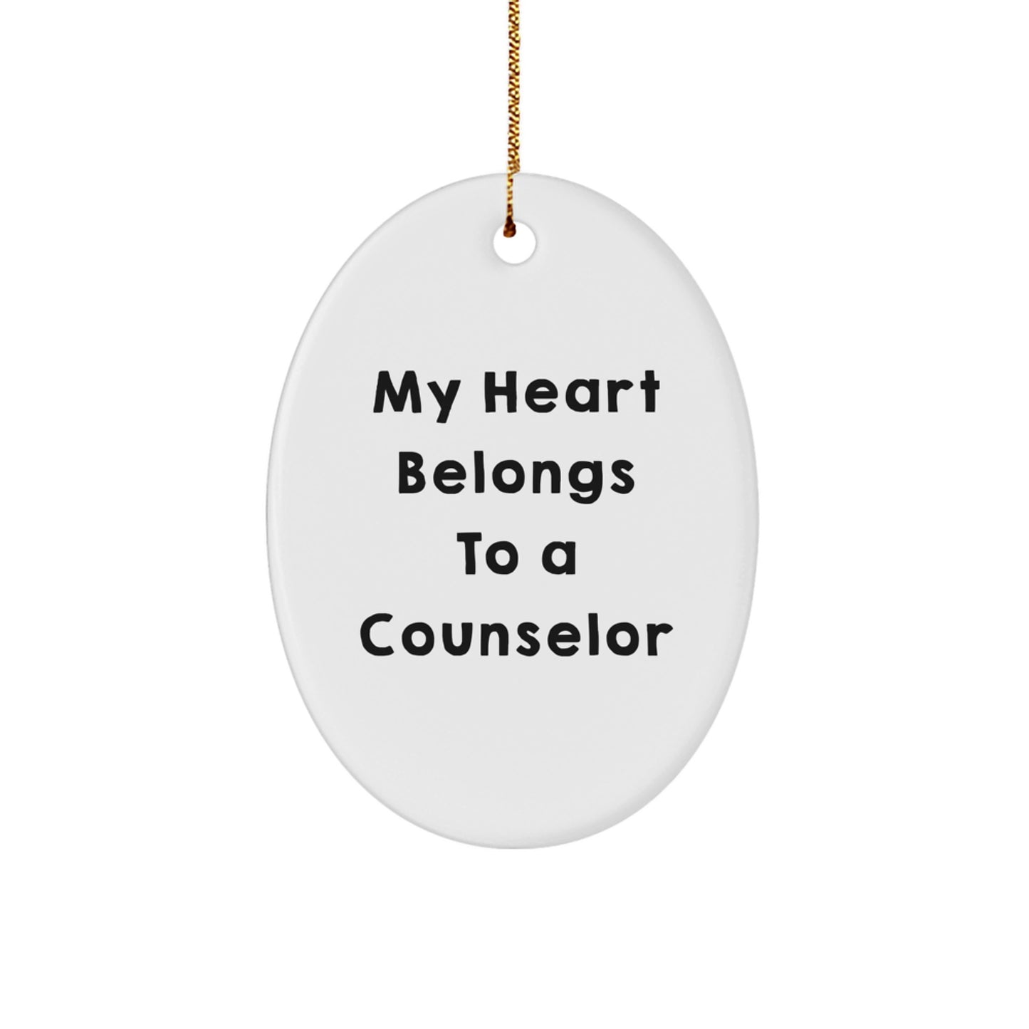 Funny Counselor Gifts from Family for Christmas Unique Oval Ornament My Heart Belongs To A Counselor - Image 1