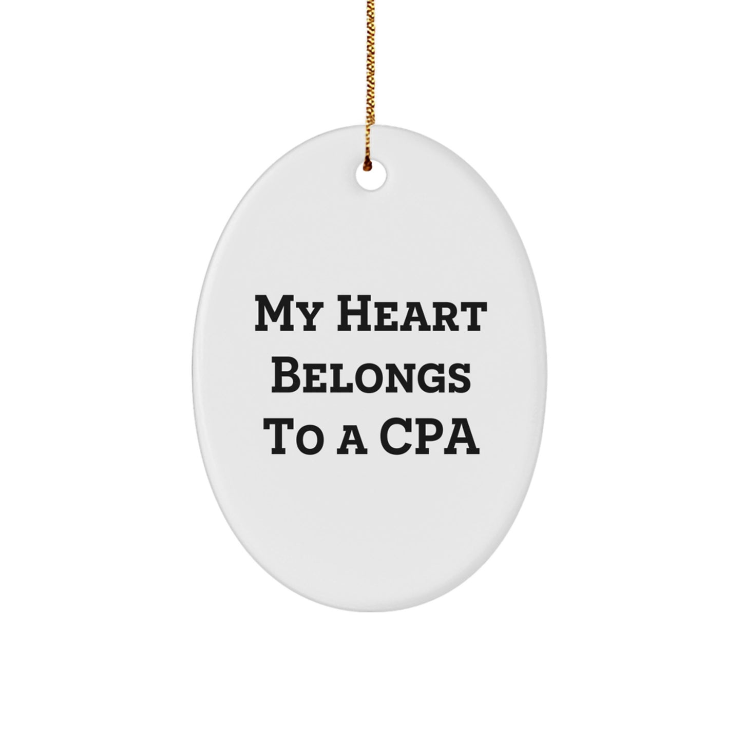 Funny CPA Gifts for Her, Christmas Unique Oval Ornament for Her, My Heart Belongs To A Cpa - Gifts from Men to Women - Image 1