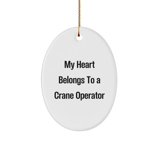 Funny Crane Operator Gifts from Wife - My Heart Belongs To A Crane Operator Christmas Unique Ornament - Image 1