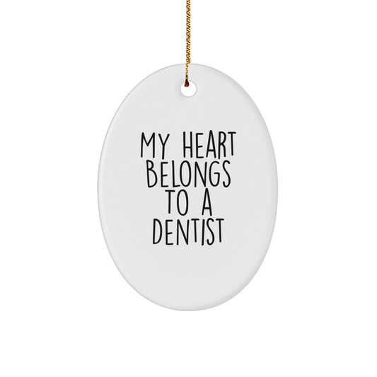 Funny Dentist Oval Ornament, My Heart Belongs To A Dentist, Gifts from Family to Dentist for Christmas Unique Gifts - Image 1