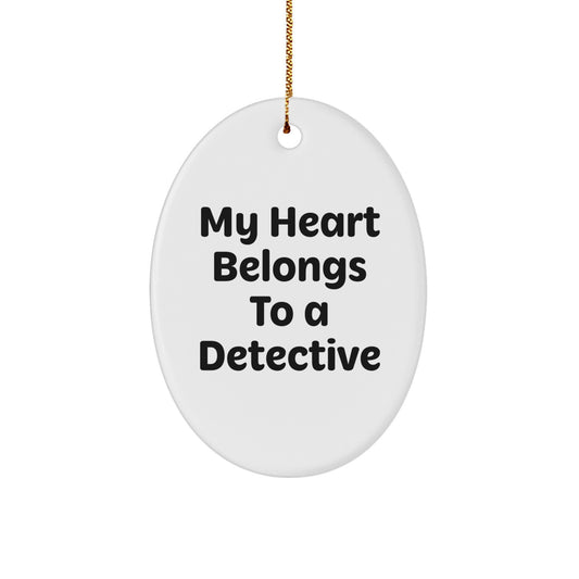 Funny Detective Oval Ornament Gifts from Men to Women Friends - My Heart Belongs To A Detective Christmas Unique Gifts - Image 1