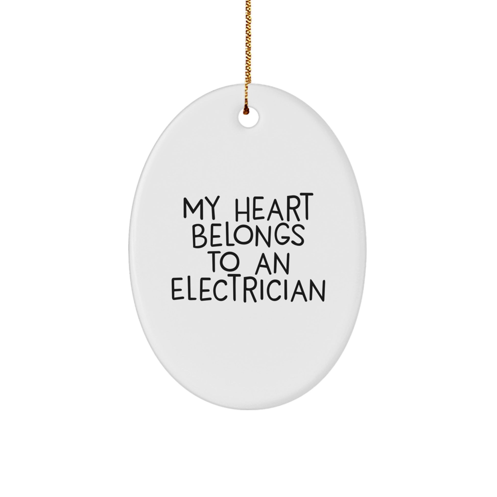 Funny Electrician Gifts for Men, Oval Ornament, 'My Heart Belongs To An Electrician' Christmas Unique Gifts from Friends - Image 1