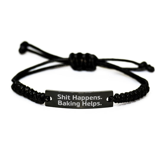 Funny Baking Rope Birthday Unique Gifts from Friends for Baking Enthusiasts - 'Shit Happens. Baking Helps.' Quote Adjustable Black Rope Bracelet - Image 1