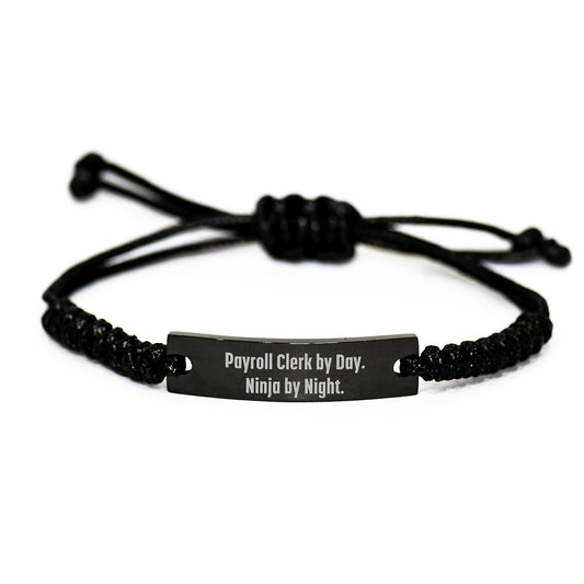 Payroll Clerk Christmas Unique Gifts from Friends Rope Bracelet Funny Quote Ninja By Night Men - Image 1