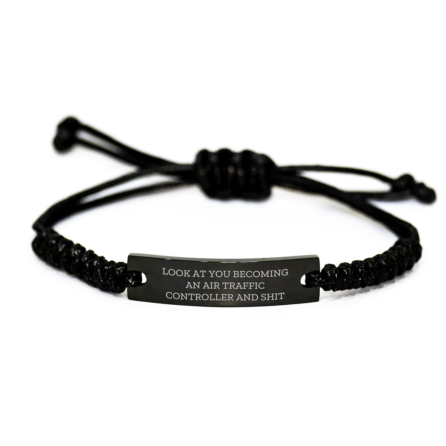 Funny Air Traffic Controller Rope Bracelet Gifts for Air Traffic Controller Friends Family - Look At You Becoming An Air Traffic Controller And Shit Men's Gift for Graduation - Image 1