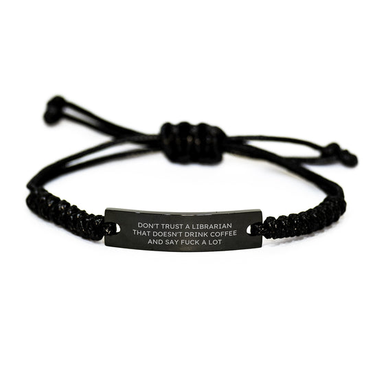 Librarian Gifts Funny Rope Bracelet Quote, 'Don't Trust A Librarian That Doesn't Drink Coffee And Say F--k A Lot', Birthday Unique Gifts from Friends to Librarian - Image 1