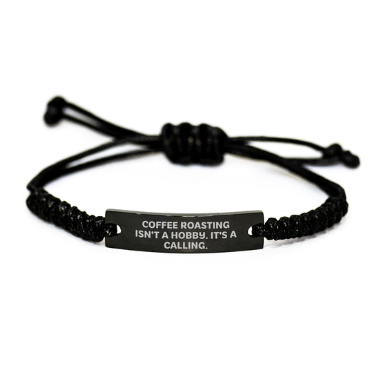 Coffee Roasting Enthusiasts Gifts, Funny Quote Rope Bracelet for Graduation, Gifts from Friends, Gifts for Coffee Lovers - Adjustable Black Rope with Engraved Black Stainless Steel - Image 1