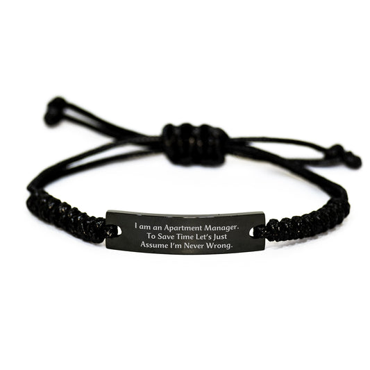 Funny Apartment Manager Gifts for Men, Rope Bracelet with Graduation Unique Gifts from Friends, 'I Am An Apartment Manager. To Save Time Let's Just Assume I'm Never Wrong.' - Image 1