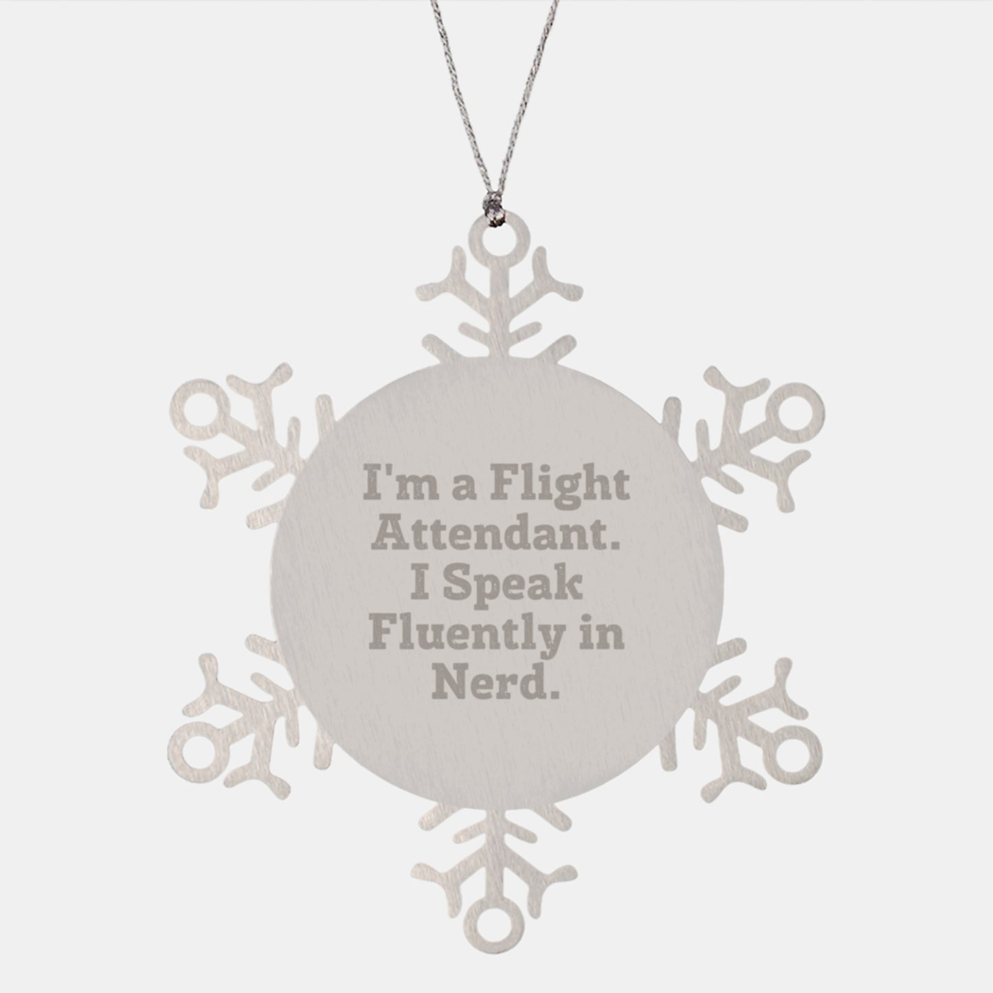 Funny Flight Attendant Gifts, Flight Attendant Snowflake Ornament, I'm A Flight Attendant. I Speak Fluently In genius., Unique Christmas Unique Gifts for Flight Attendants from Friends and Family - Image 1