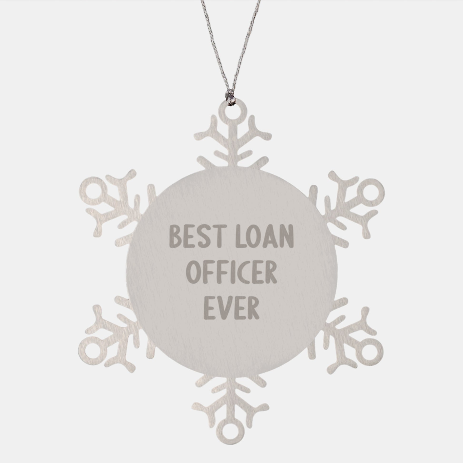 Funny Loan Officer Gifts from Friends, Best Loan Officer Ever Snowflake Ornament for Christmas Unique Gifts, Stainless Steel Durable Gifts for Loan Officer - Image 1