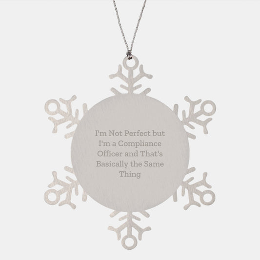 Funny Compliance Officer Gifts from Friends - I'm Not Perfect Compliance Officer Snowflake Ornament, Christmas Unique Gifts for Women, Coworkers, Family - Image 1