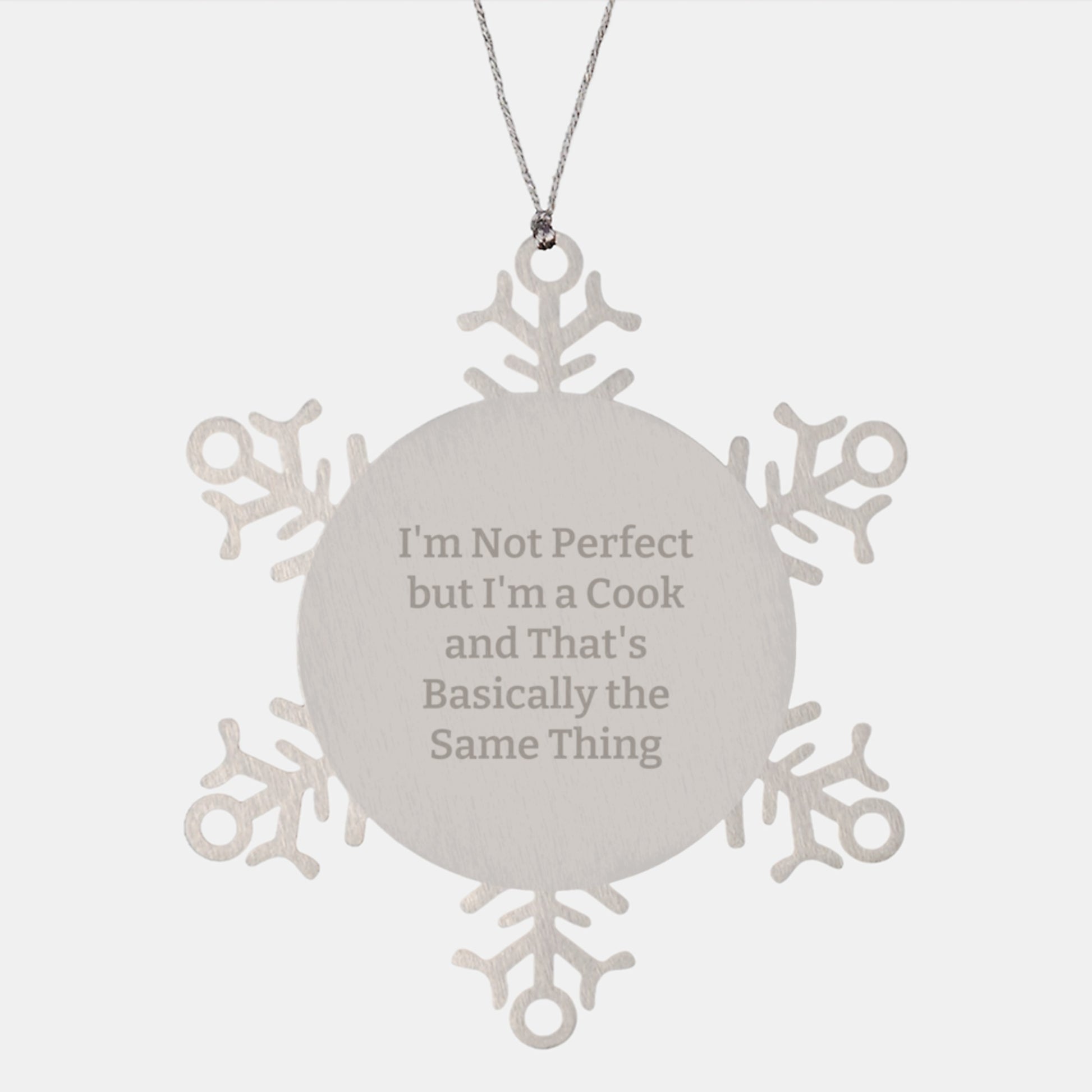 Funny Cook Snowflake Ornament Gifts for Men from Friends, Unique Christmas Unique Gifts for Men, I'm Not Perfect But I'm A Cook And That's Basically The Same Thing - Image 1