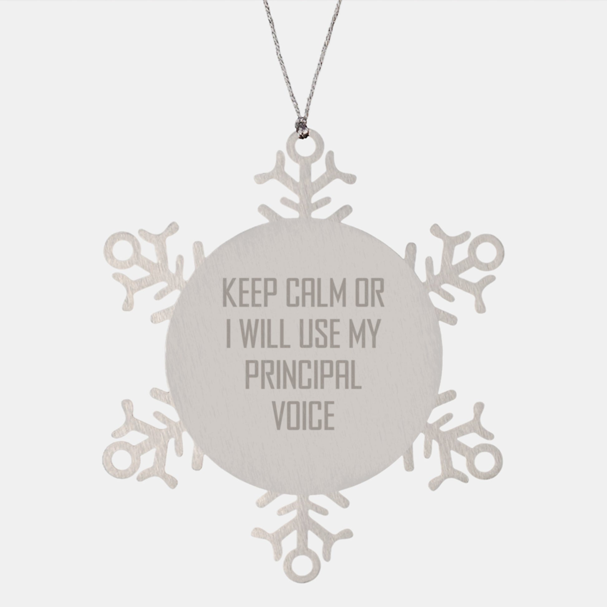 Funny Principal Gifts from Men, Snowflake Ornament for Christmas, 'Keep Calm Or I Will Use My Principal Voice' Quote, 3.14 Inches in Diameter, Shatterproof - Image 1