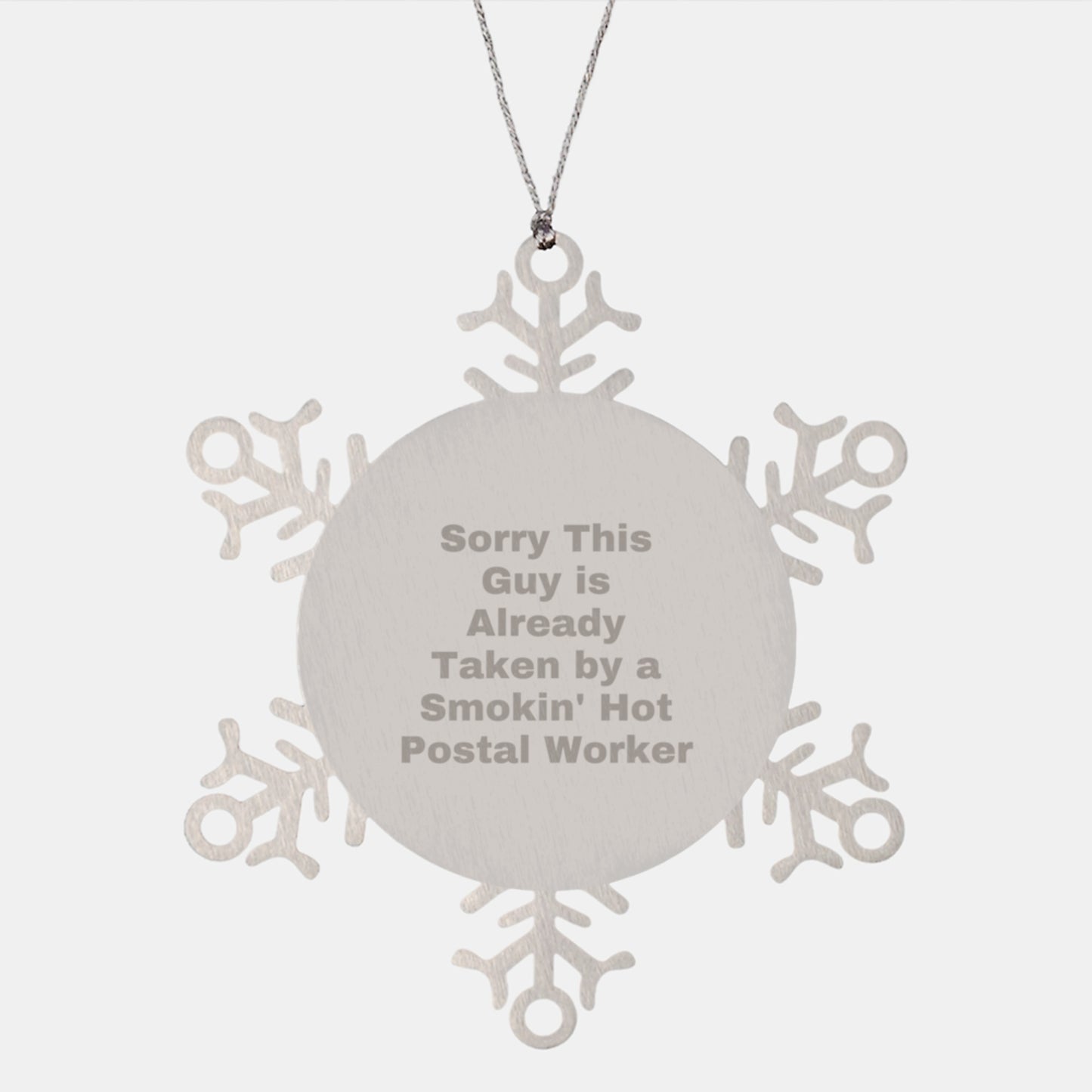 Funny Postal Worker Gifts, Snowflake Ornament, Sorry This Guy Is Already Taken By A Smokin' Hot Postal Worker, Gifts from Men to Friends, Christmas Unique Presents - Image 1