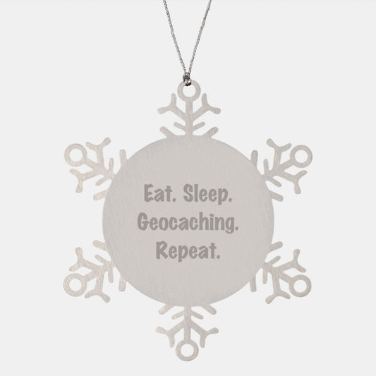 Geocaching Snowflake Ornament Gifts from Men to Geocaching Enthusiasts, Eat. Sleep. Geocaching. Repeat., Funny Christmas Snowflake Ornaments - Image 1