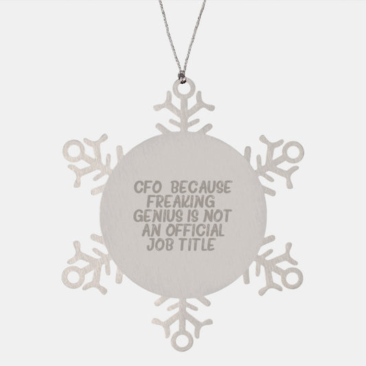 Funny CFO Snowflake Ornaments Gifts from Men to Men for Christmas Unique Office Decorations CFO Because Freaking genius Is Not An Official Job Title - Image 1