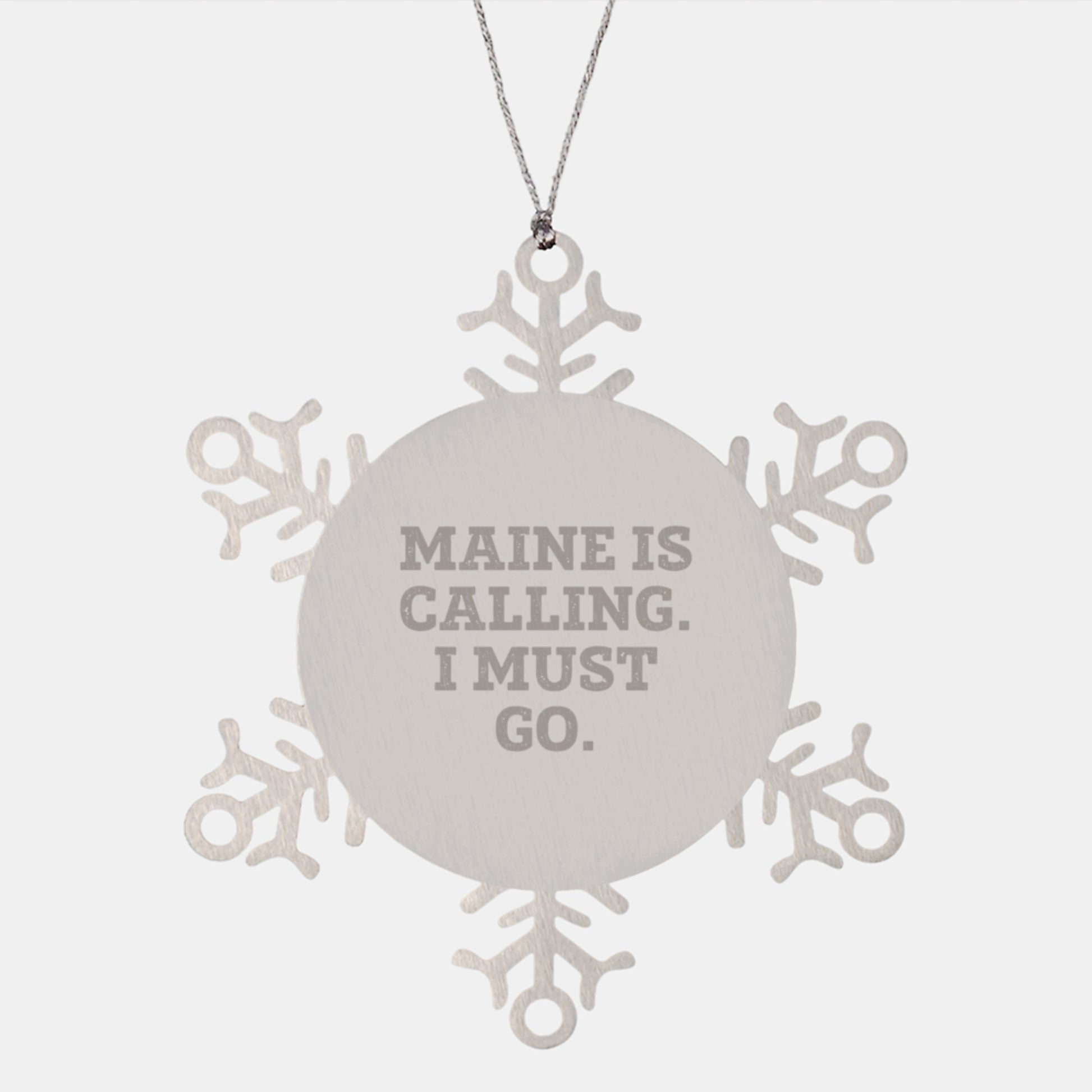 Maine Snowflake Ornaments - 'Maine Is Calling. I Must Go.' Funny Christmas Unique Gift for Friends from Maine - Image 1