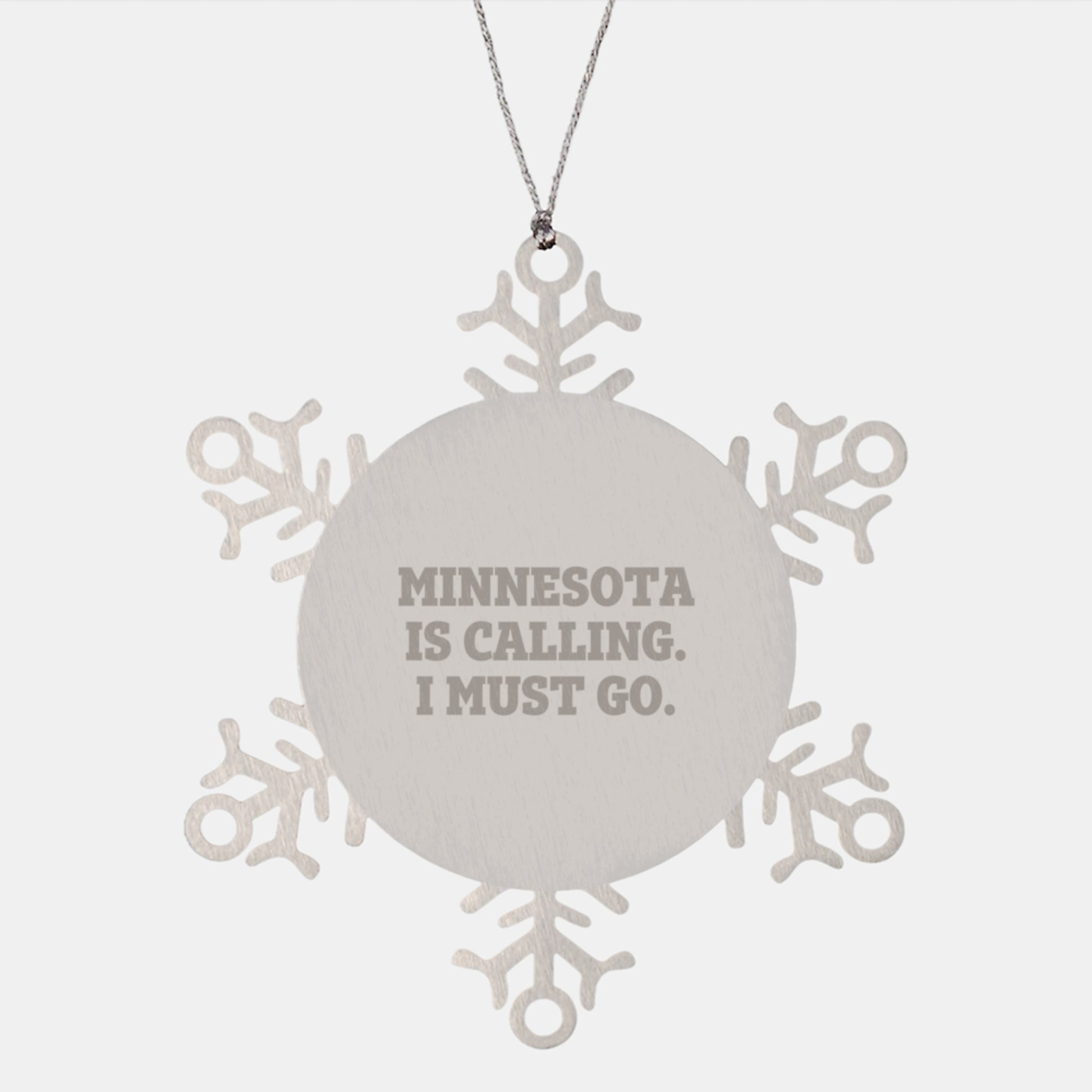 Minnesota Snowflake Ornaments, Gifts from Friends and Family, 'Minnesota Is Calling. I Must Go.', Shatterproof, 3.14 inches - Image 1