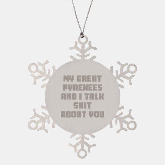 Funny Great Pyrenees Dog Lover Gifts for Men, Unique Snowflake Ornament, Gifts from Family to Great Pyrenees Dog Owners, Inspirational - Image 1