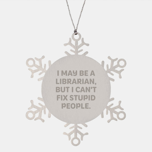 Librarian Humor Gifts from Friends - Funny Snowflake Ornament for Librarian, Perfect Christmas Unique Gift for Book Lovers, Unique Librarian Accessories - Image 1