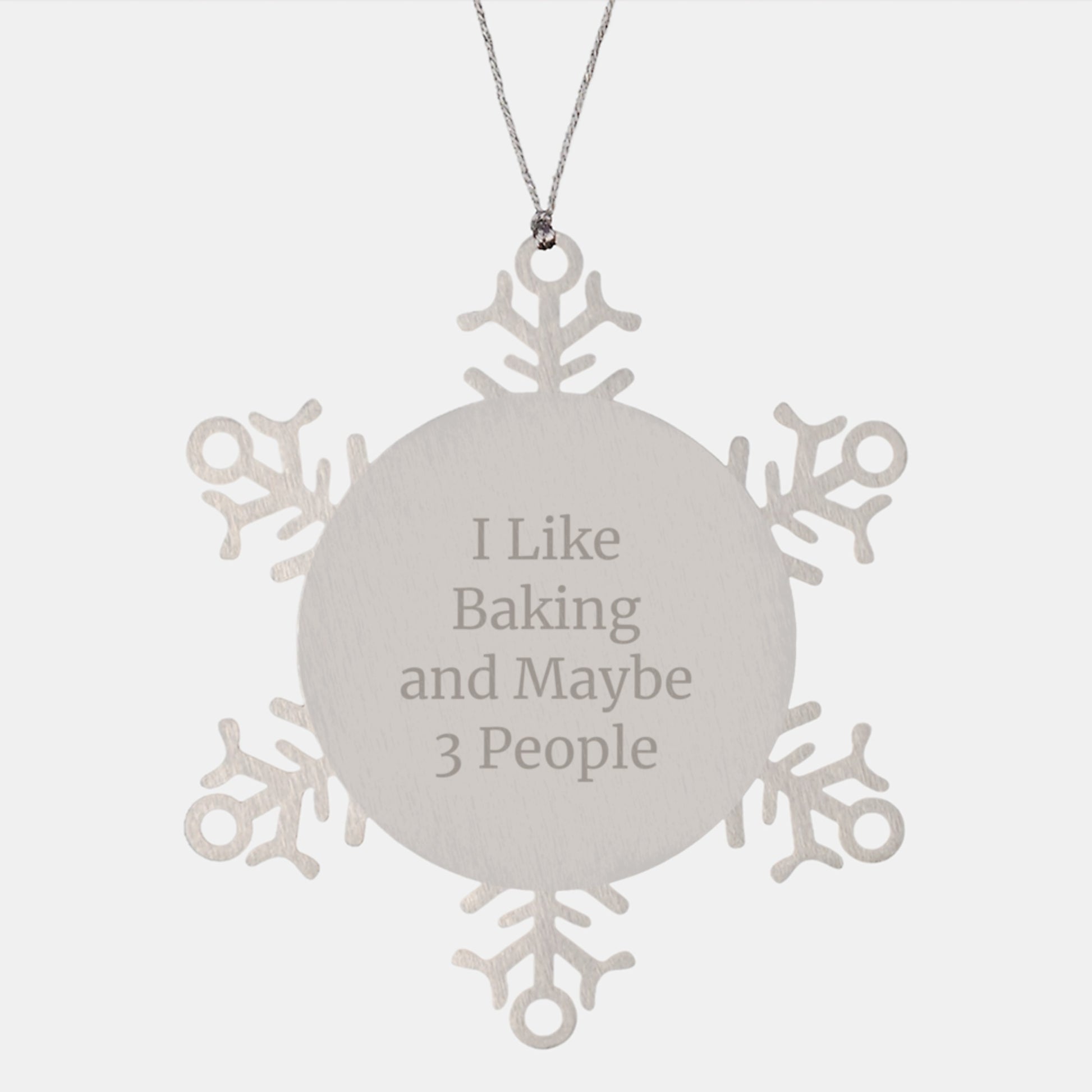 Funny Baking Gifts for Friends, Snowflake Ornaments with Inspirational Quote, Gifts from Men to Women, Christmas Unique Decorations, I Like Baking And Maybe 3 People, Stainless Steel Baking Decor - Image 1