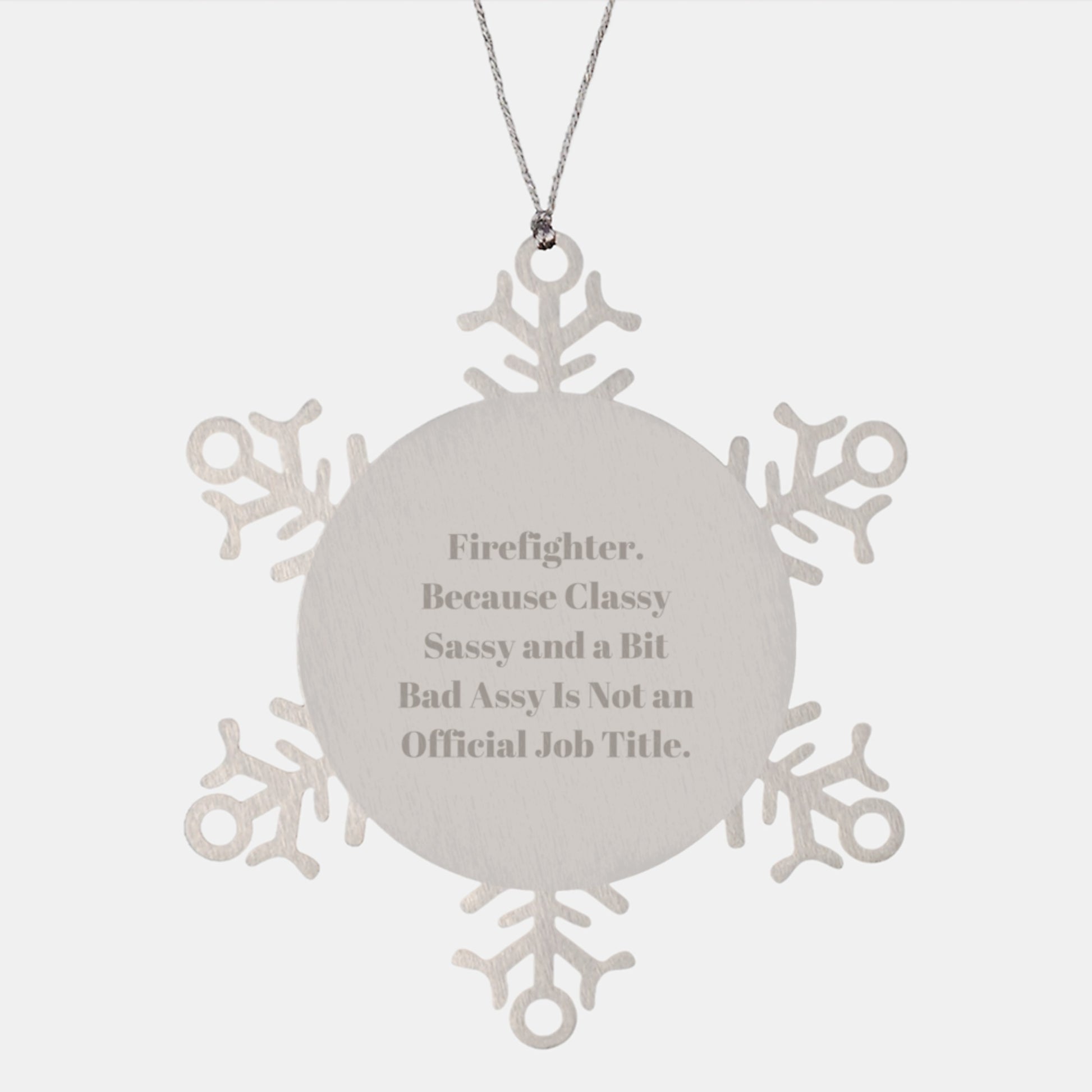 Funny Firefighter Christmas Unique Gifts, Snowflake Ornament for Men, Women, Firefighter Friends, Unique Classy Sassy Gifts from Family to Coworkers - Image 1